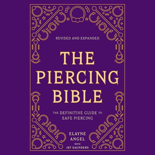 The Piercing Bible, Revised and Expanded by Elayne Angel