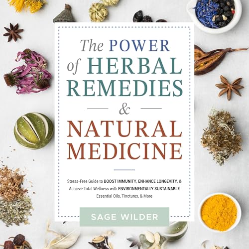 The Power of Herbal Remedies & Natural Medicine