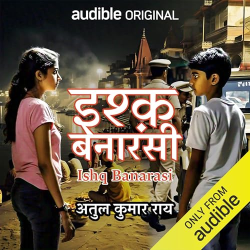 Ishq Banarasi (Hindi Edition) by Atul Kumar Rai
