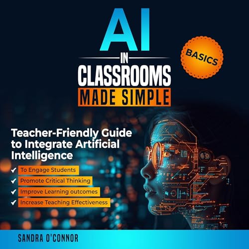 AI in Classrooms Made Simple