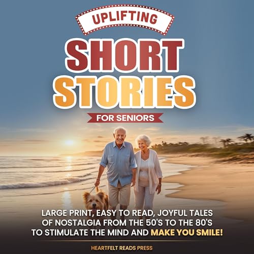 Uplifting Short Stories for Seniors