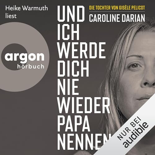 Und ich werde dich nie wieder Papa nennen