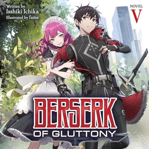 Berserk of Gluttony, Vol. 5 by Isshiki Ichika