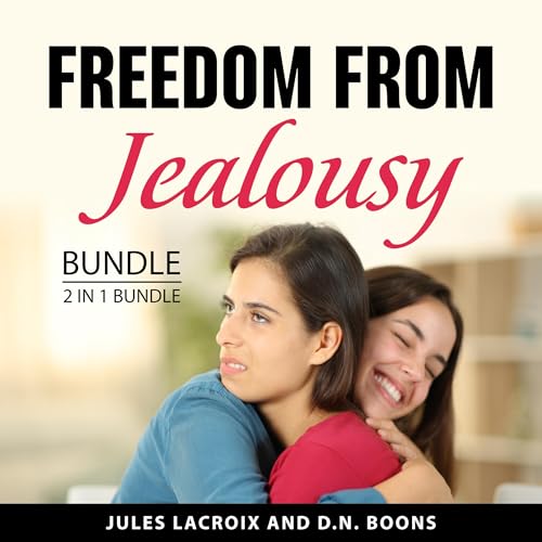 Freedom from Jealousy Bundle, 2 in 1 Bundle by Jules Lacroix