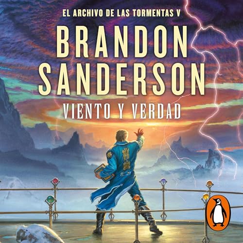 Viento y verdad (El Archivo de las Tormentas 5) [Wind and Truth. The Stormlight Archive 5]