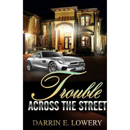 Trouble Across the Street