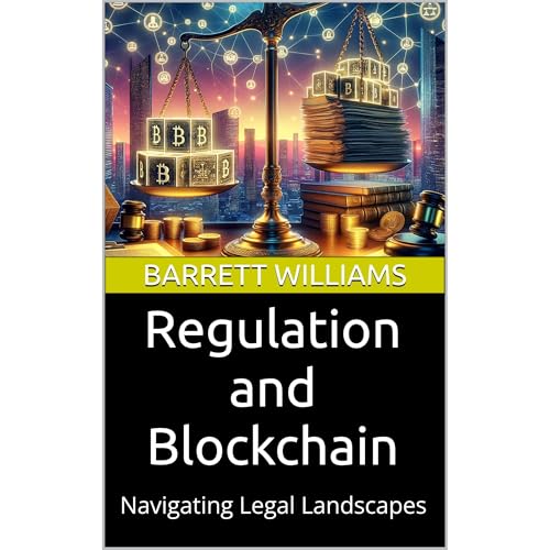 Regulation and Blockchain by Barrett Williams