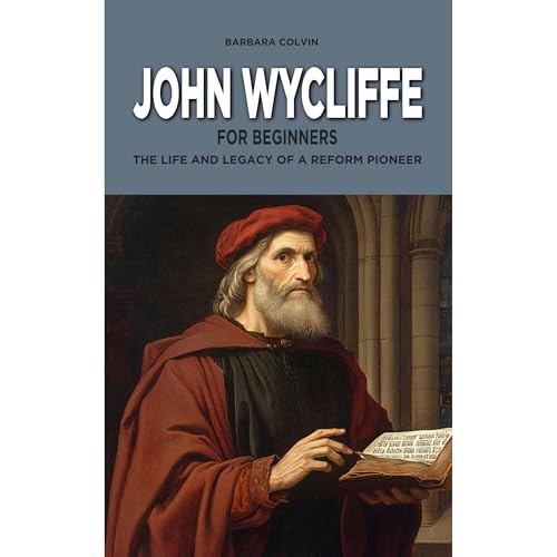 John Wycliffe for Beginners