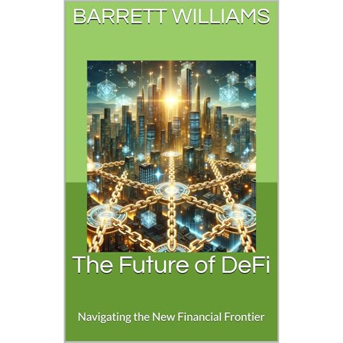The Future of DeFi by Barrett Williams