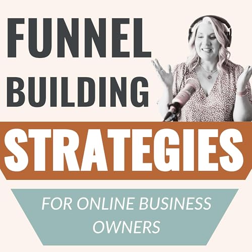 Funnel Building Strategies for Online Business Owners by Lacey Cribb | Funnel Building Launching Operations and Tech Expert