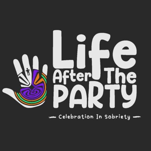 Life After The Party, A Celebration In Sobriety by Ty & Ryan