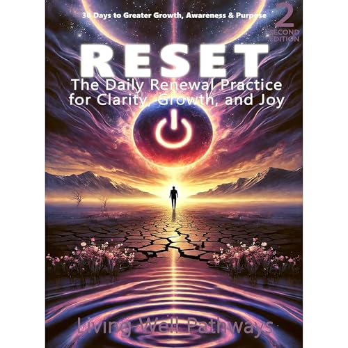 RESET The Daily Renewal Practice for Clarity, Growth, and Joy