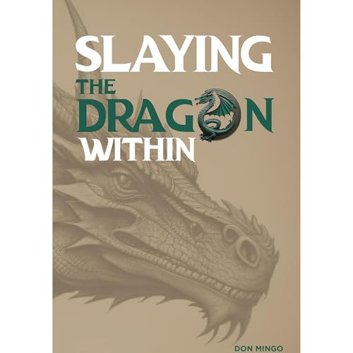Slaying the Dragon Within by Don Mingo