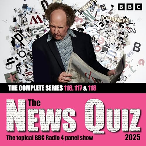 The News Quiz 2025: The Complete Series 116, 117 and 118