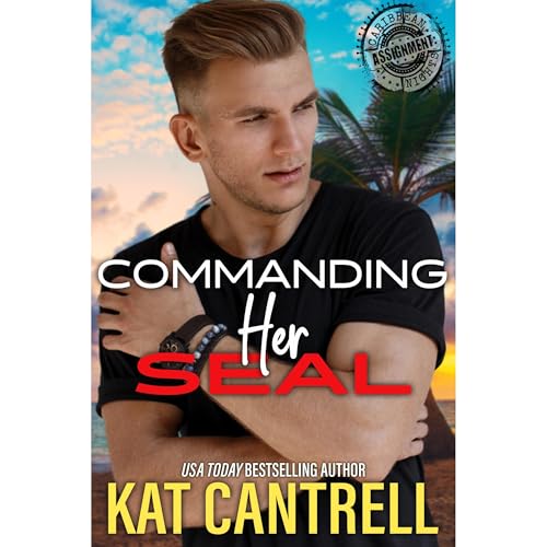 Commanding Her SEAL by Kat Cantrell