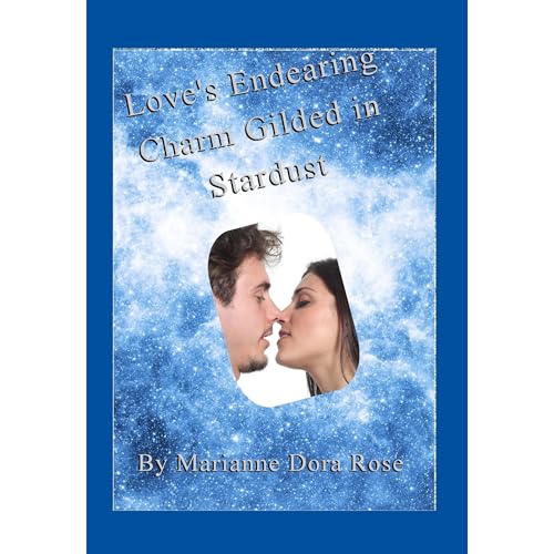 Love's Endearing Charm Gilded in Stardust by Marianne Dora Rose