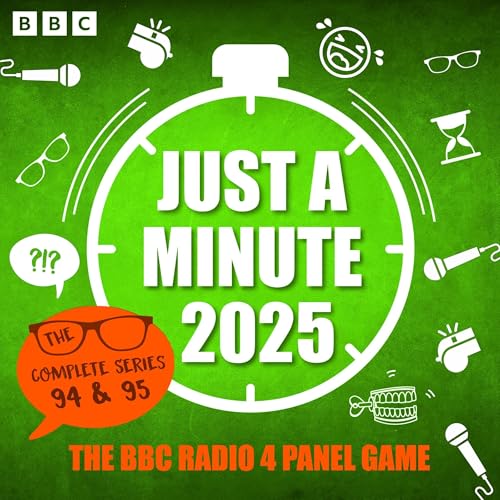 Just a Minute 2025: The Complete Series 94 &amp; 95 by BBC Radio Comedy