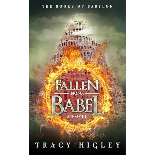 Fallen from Babel by Tracy Higley