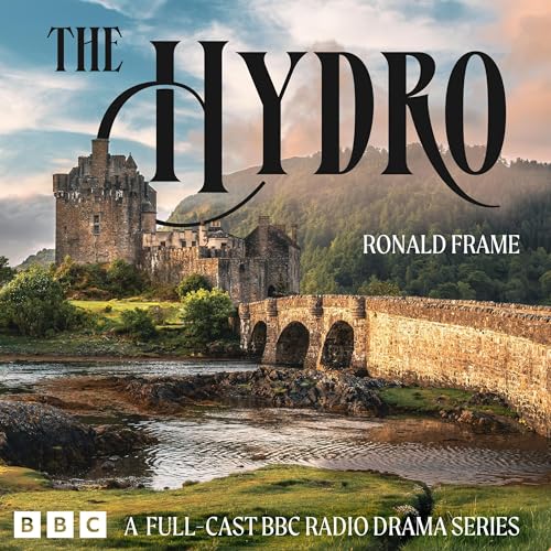 The Hydro by Ronald Frame