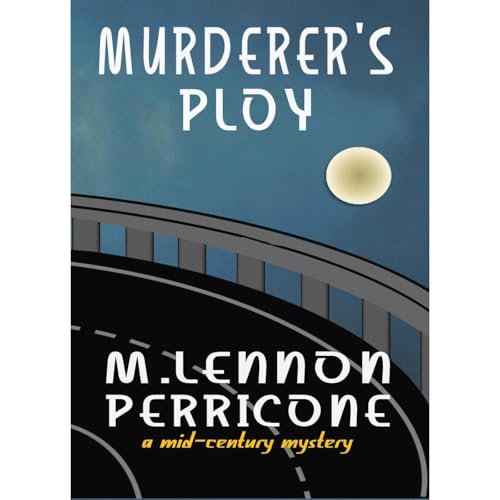 MURDERER’S PLOY by M. Lennon Perricone