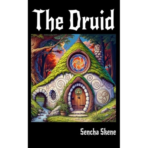 The Druid by Sencha Skene