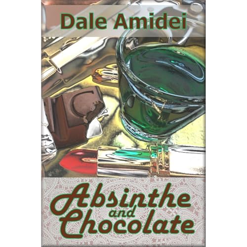Absinthe and Chocolate