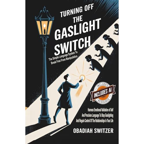 Turning Off The Gaslight Switch: