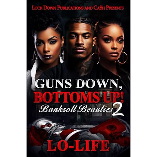 Guns Down, Bottoms Up 2 by Lo-Life