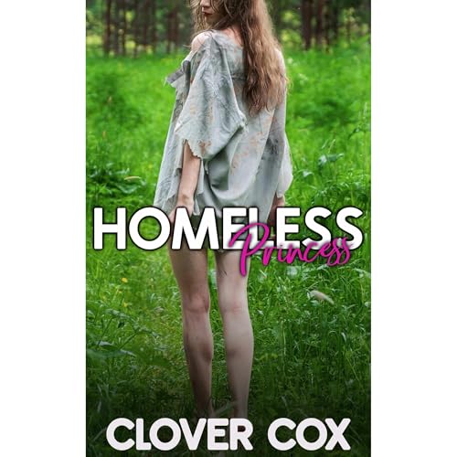 Homeless Princess by Clover Cox