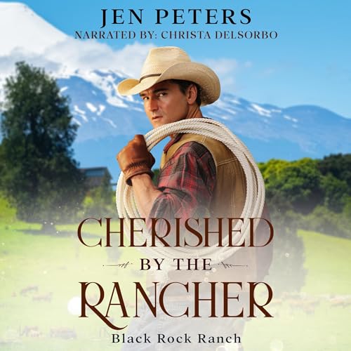 Cherished by the Rancher by Jen Peters