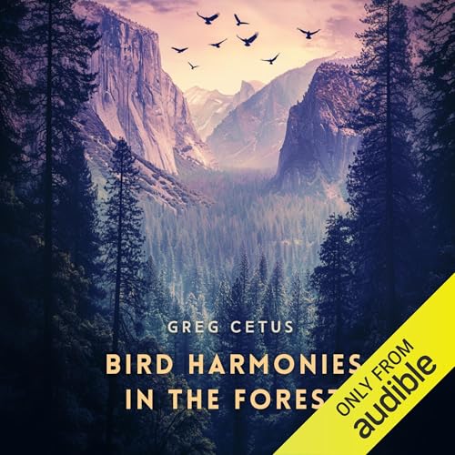 Bird Harmonies in the Forest by Greg Cetus