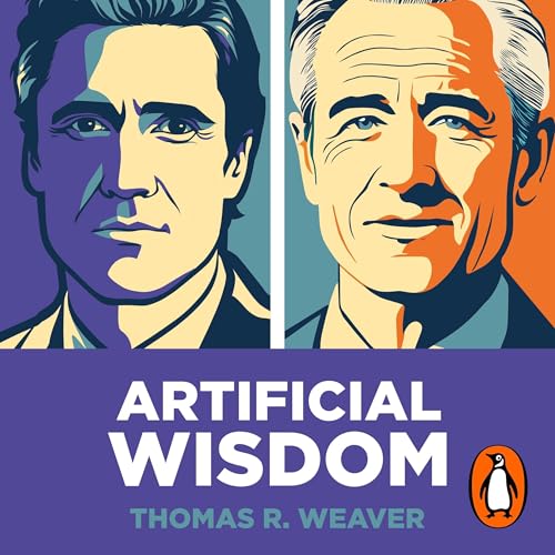 Artificial Wisdom by Thomas R. Weaver
