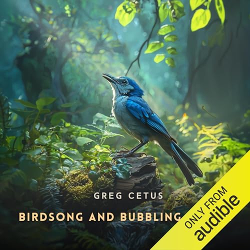 Birdsong and Bubbling Brook by Greg Cetus
