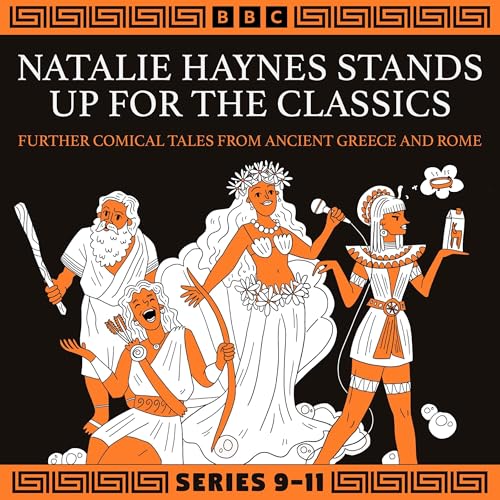 Natalie Haynes Stands Up for the Classics: Series 9-11