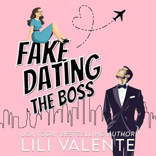 Fake Dating the Boss