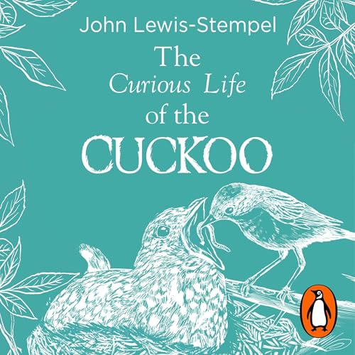 The Curious Life of the Cuckoo