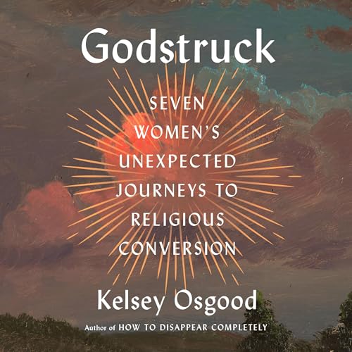 Godstruck by Kelsey Osgood
