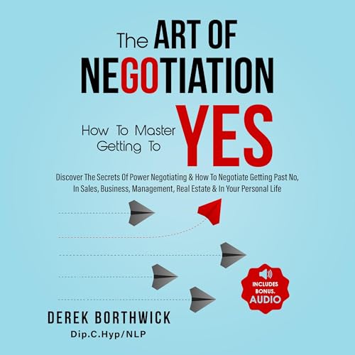 The Art of Negotiation How to Master Getting to Yes