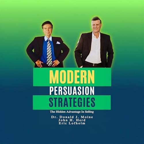 Modern Persuasion Strategies by Donald J. Moine