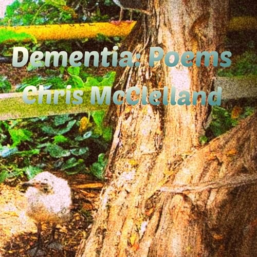 Dementia: Poems