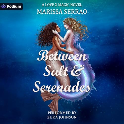 Between Salt and Serenades by Marissa Serrao