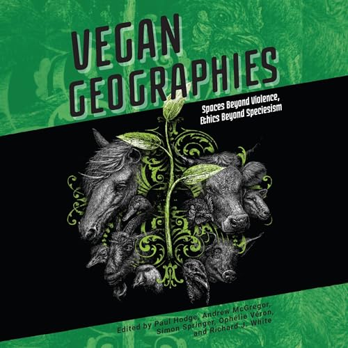 Vegan Geographies by Simon Springer