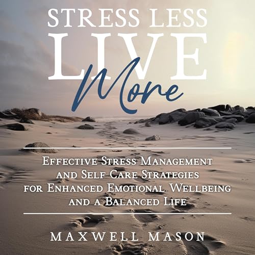 Stress Less, Live More