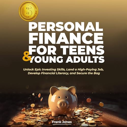 Personal Finance for Teens & Young Adults