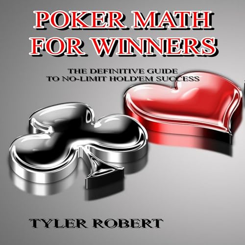 Poker Math for Winners by Tyler Robert