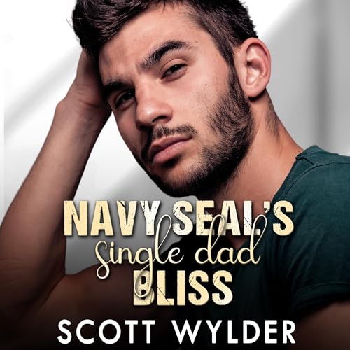 Navy SEAL's Single Dad Bliss