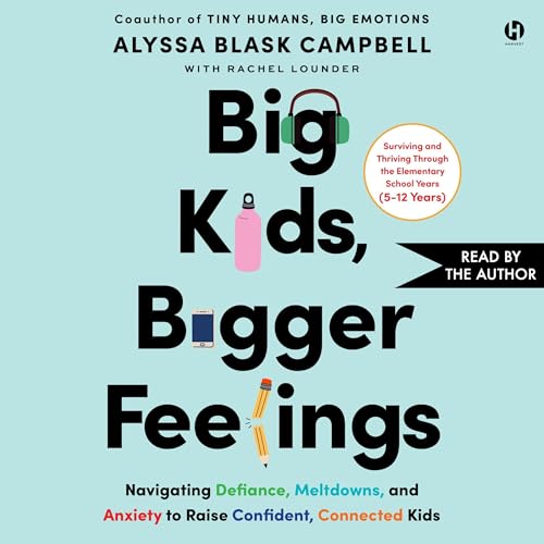 Big Kids, Bigger Feelings