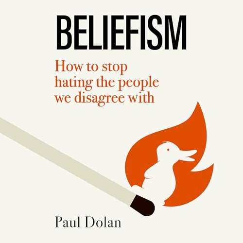 Beliefism by Paul Dolan
