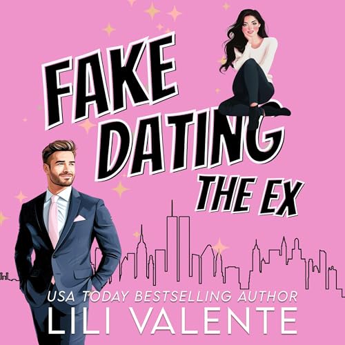 Fake Dating the Ex