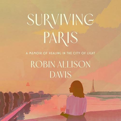Surviving Paris by Robin Allison Davis